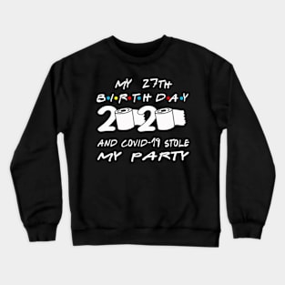 27th Birthday Quarantine Crewneck Sweatshirt